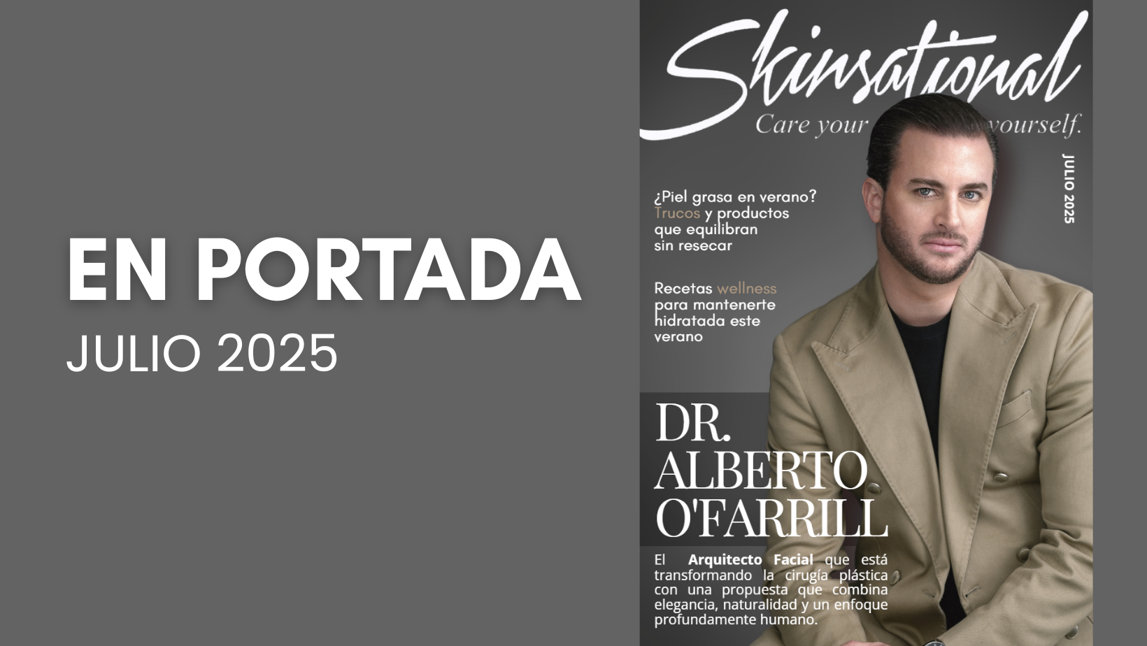 Dr. Alberto O’Farrill. Vocación que honra la belleza natural y la medicina regenerativa